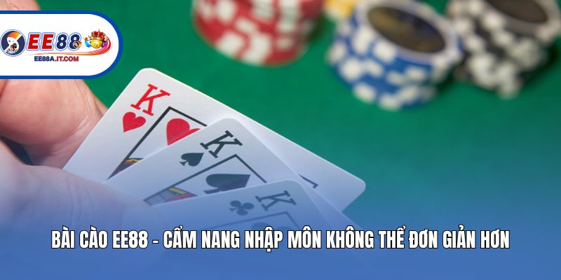 Bài Cào EE88 - Cẩm Nang Nhập Môn Không Thể Đơn Giản Hơn