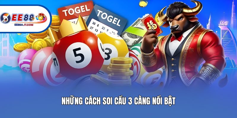 Những cách soi cầu 3 càng nổi bật